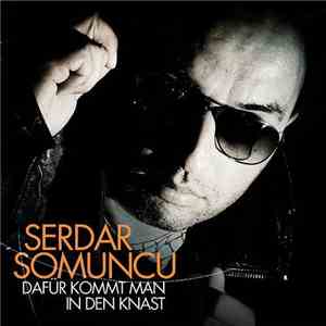 Serdar Somuncu -  Dafür Kommt Man In Den Knast