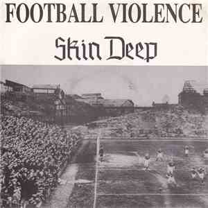 Skin Deep  - Football Violence