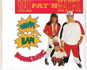 Small, Fat'n Beautiful - Wham Bam Boomerang