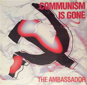 The Ambassador - Communism Is Gone