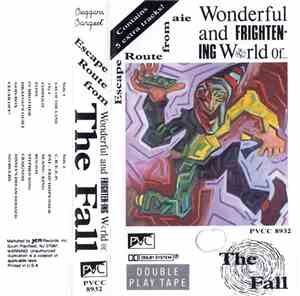 The Fall - Escape Route From Aie Wonderful And Frightening World Of...