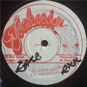 The Techniques - Go Away Girl