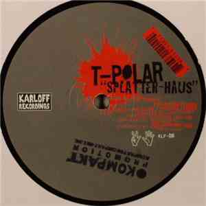 T-Polar - Splatter-Haus