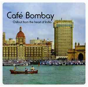 Various - Café Bombay - Chillout From The Heart Of India