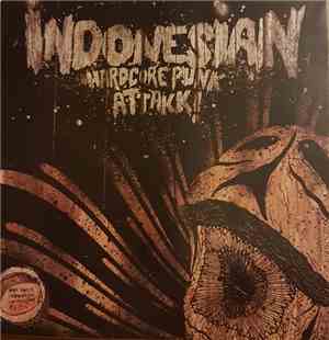 Various - Indonesian Hardcore Punk Attakk!