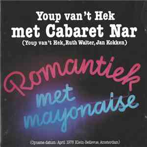 Youp van 't Hek Met Cabaret Nar - Romantiek Met Mayonaise