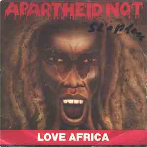 Apartheid Not - Love Africa