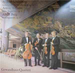 Arnold Schönberg, Anton Webern, Alban Berg, Gewandhaus-Quartett - Streichqu ...