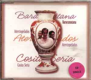 Aterciopelados - Cosita Seria + Baracunatana