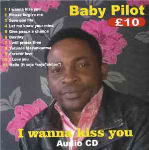 Baby Pilot - I Wanna Kiss You