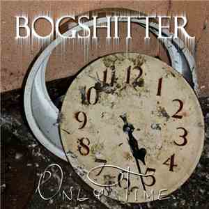 Bogshitter - Only Time