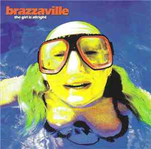 Brazzaville  - The Girl Is Allright