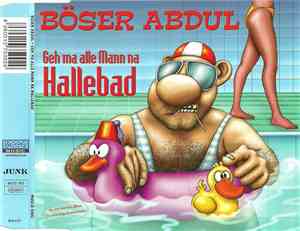 Böser Abdul - Geh Ma Alle Mann Na Hallebad