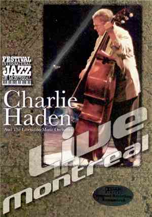 Charlie Haden And The Liberation Music Orchestra - Live In Montreal