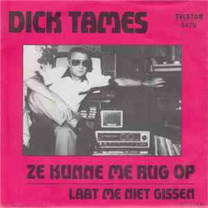 Dick Tames - Ze Kunne Me Rug Op