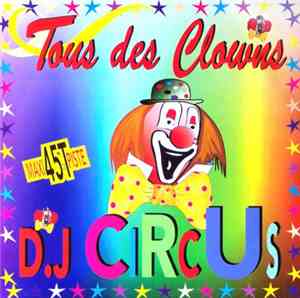 DJ Circus - Tous Des Clowns