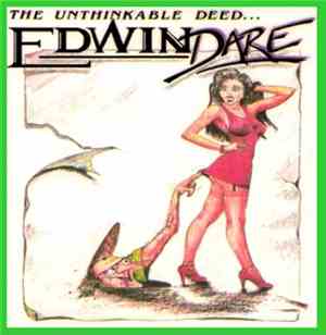 Edwin Dare - The Unthinkable Deed...