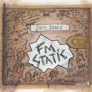 FM Static - Dear Diary
