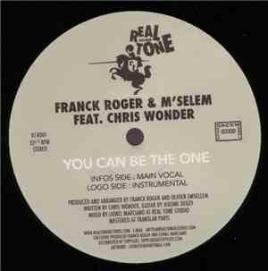 Franck Roger & M'Selem Feat. Chris Wonder - You Can Be The One