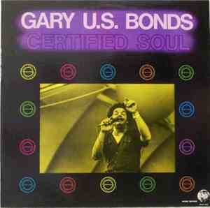 Gary U.S. Bonds - Certified Soul