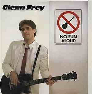 Glenn Frey - No Fun Aloud