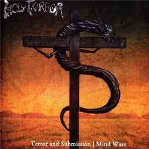 Holy Terror - Terror And Submission / Mind Wars