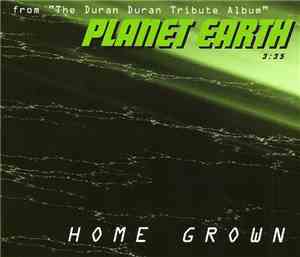 Home Grown  - Planet Earth