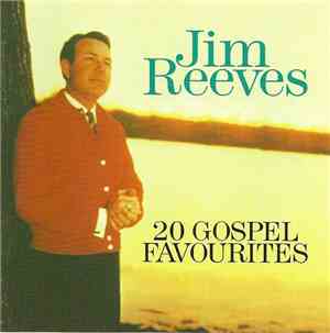 Jim Reeves - 20 Gospel Favorites