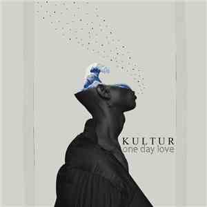 Kultur - One Day Love