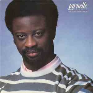 Larnelle Harris - I've Just Seen Jesus