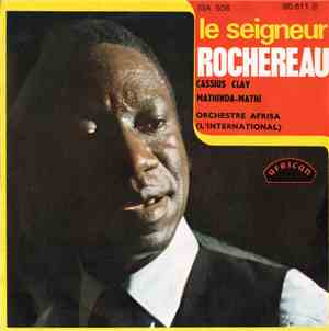 Le Seigneur Rochereau, Orchestre Afrisa (L'International) - Cassius Clay /  ...