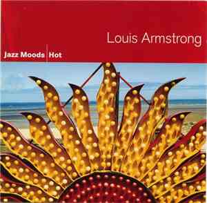 Louis Armstrong - Jazz Moods - Hot