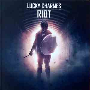 Lucky Charmes - Riot