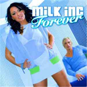 Milk Inc. - Forever
