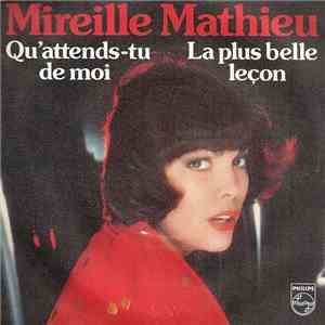 Mireille Mathieu - Qu'attends-tu De Moi / La Plus Belle Leçon