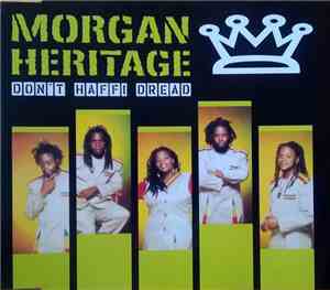 Morgan Heritage - Don't Haffi Dread