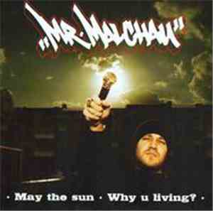 Mr. Malchau - May The Sun / Why U Living?