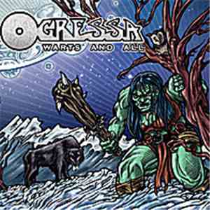 Ogressa - Warts And All