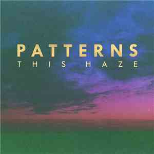 Patterns  - This Haze