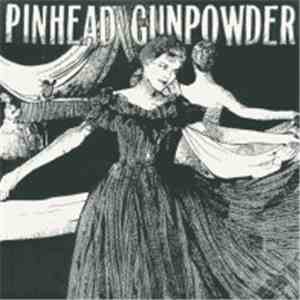 Pinhead Gunpowder - Pinhead Gunpowder
