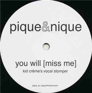 Pique & Nique - You Will (Miss Me)
