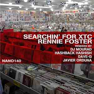 Rennie Foster - Searchin' For XTC