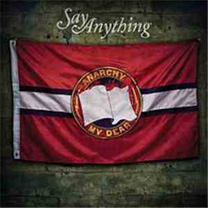 Say Anything - Anarchy, My Dear