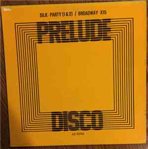 Silk  / Broadway  - Party/X-15