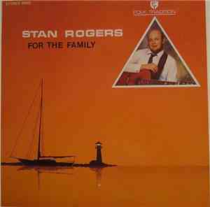 Stan Rogers - For The Family