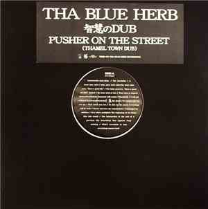 Tha Blue Herb - 智慧のDub / Pusher On The Street (Thamel Town Dub)
