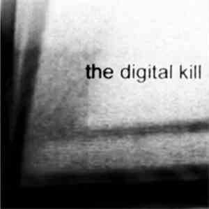 The Digital Kill - The Digital Kill