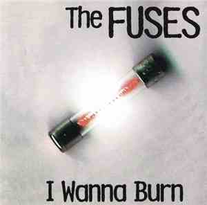 The Fuses - I Wanna Burn