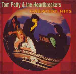 Tom Petty & The Heartbreakers - Greatest Hits