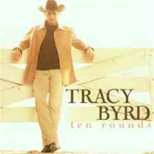 Tracy Byrd - Ten Rounds